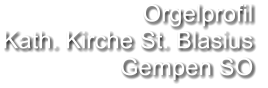 Orgelprofil  Kath. Kirche St. Blasius  Gempen SO