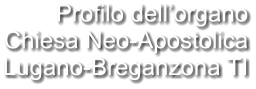 Profilo dell’organo Chiesa Neo-Apostolica Lugano-Breganzona TI