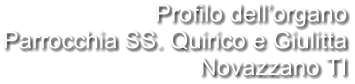 Profilo dell’organo Parrocchia SS. Quirico e Giulitta Novazzano TI