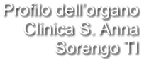 Profilo dell’organo Clinica S. Anna Sorengo TI