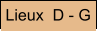 Lieux  D - G