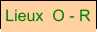 Lieux  O - R